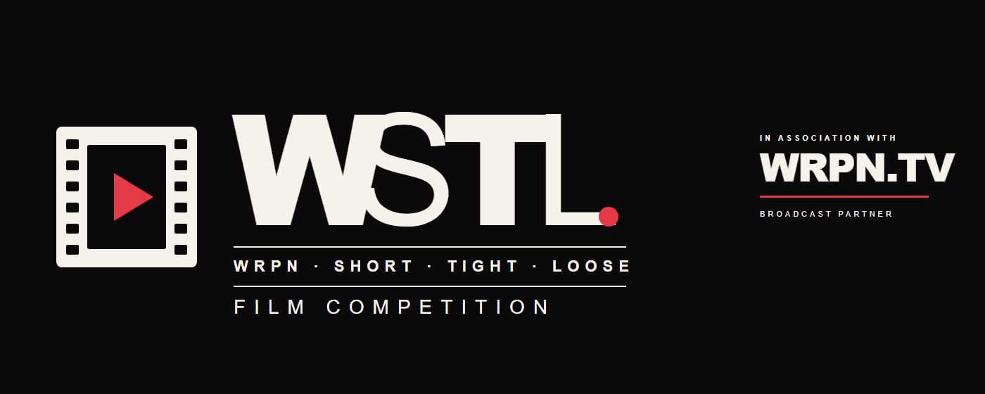 WSTL - WRPN Short, Tight & Loose Film Competition